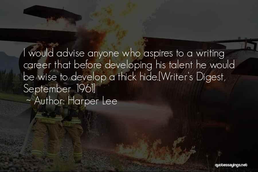 Writer's Digest Writing Quotes By Harper Lee