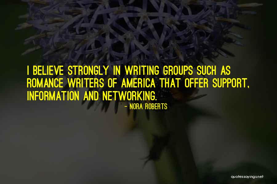 Writers Groups Quotes By Nora Roberts Writers Groups Quotes By Nora Roberts