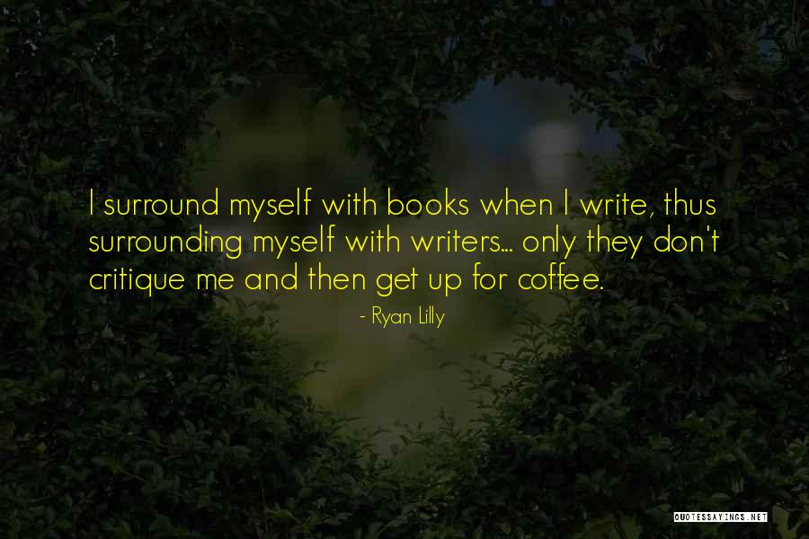 Writers Humor Quotes By Ryan Lilly Writers Humor Quotes By Ryan Lilly