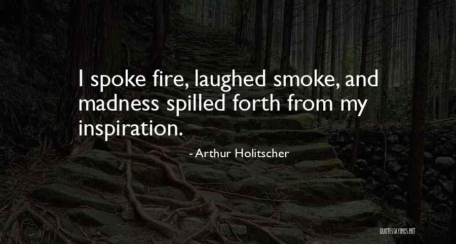 Writers Inspiration Quotes By Arthur Holitscher