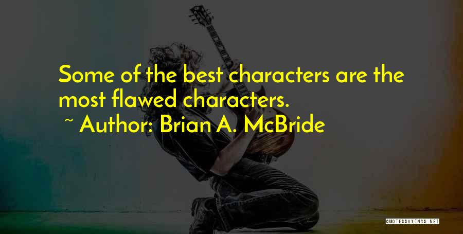 Writers Inspiration Quotes By Brian A. McBride