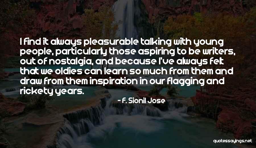 Writers Inspiration Quotes By F. Sionil Jose