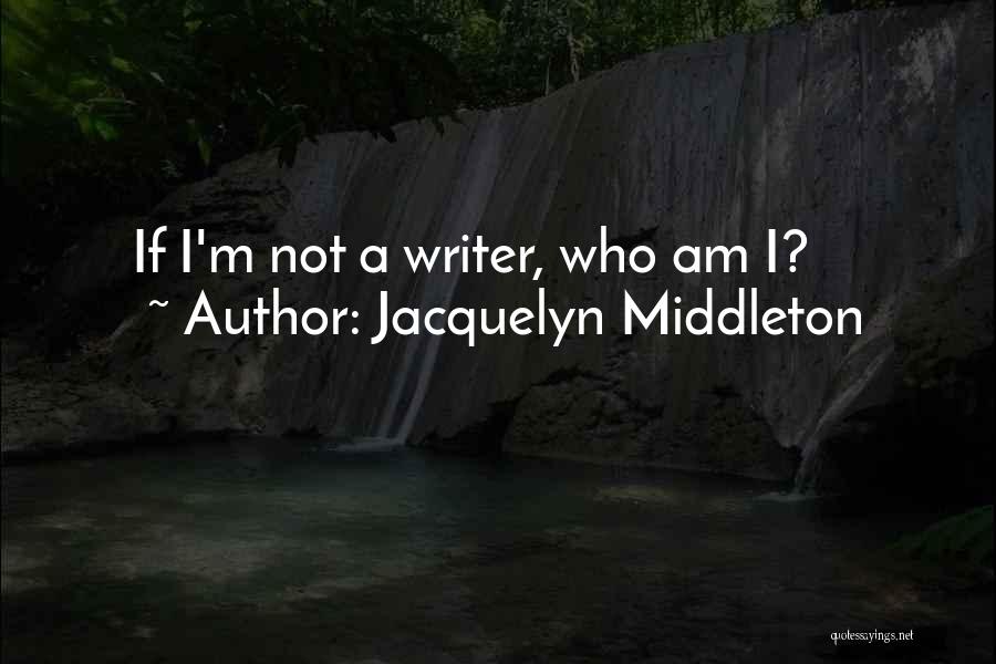 Writers Inspiration Quotes By Jacquelyn Middleton