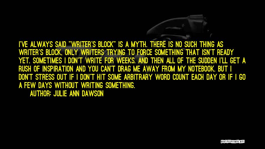 Writers Inspiration Quotes By Julie Ann Dawson