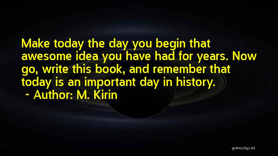 Writers Inspiration Quotes By M. Kirin