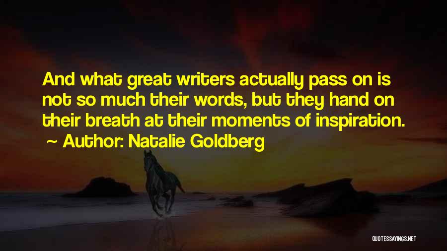 Writers Inspiration Quotes By Natalie Goldberg