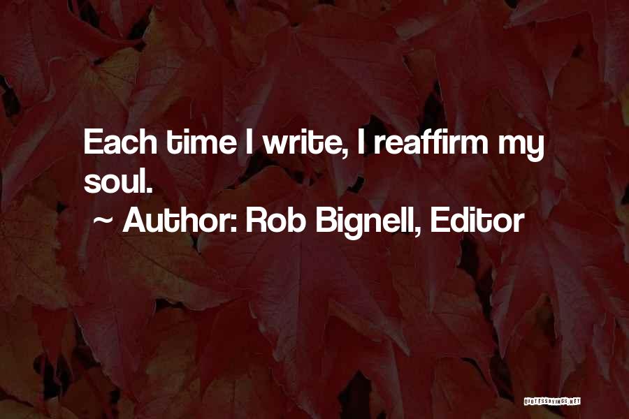 Writers Inspiration Quotes By Rob Bignell, Editor