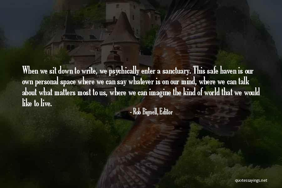 Writers Inspiration Quotes By Rob Bignell, Editor