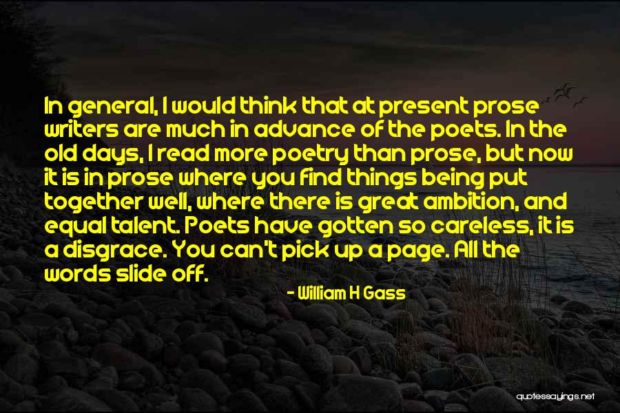 Writers Inspiration Quotes By William H Gass