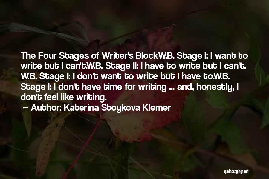 Writer's Life Quotes By Katerina Stoykova Klemer