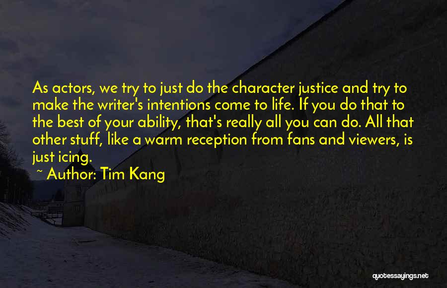 Writer's Life Quotes By Tim Kang