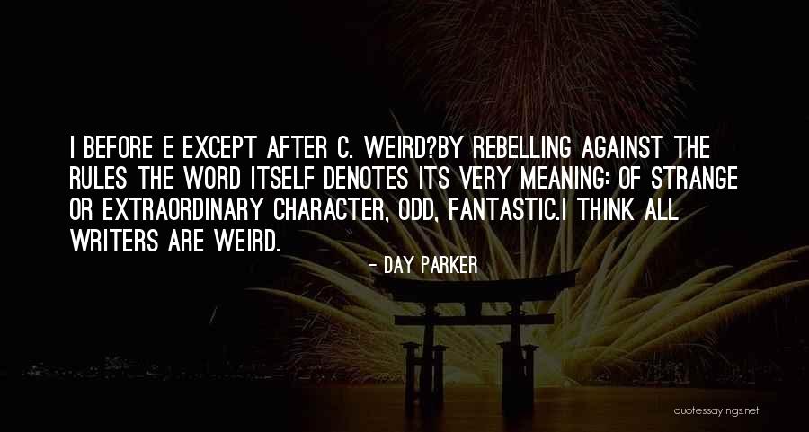 Writers On Life Quotes By Day Parker Writers On Life Quotes By Day Parker