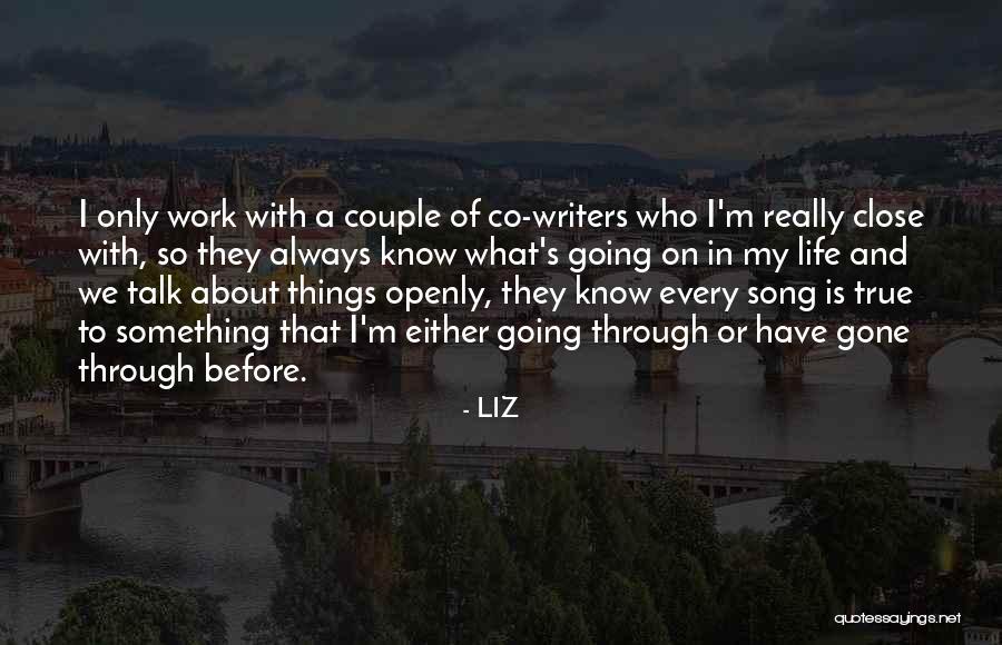 Writers On Life Quotes By LIZ Writers On Life Quotes By LIZ