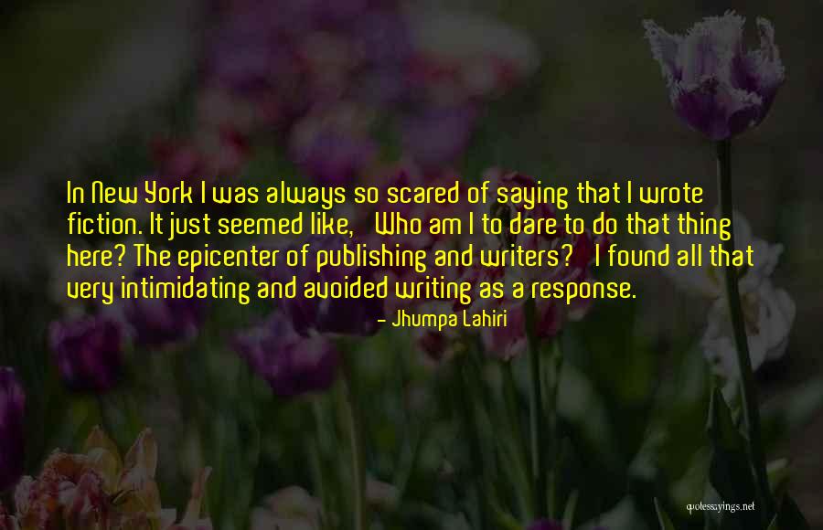 Writers Publishing Quotes By Jhumpa Lahiri Writers Publishing Quotes By Jhumpa Lahiri