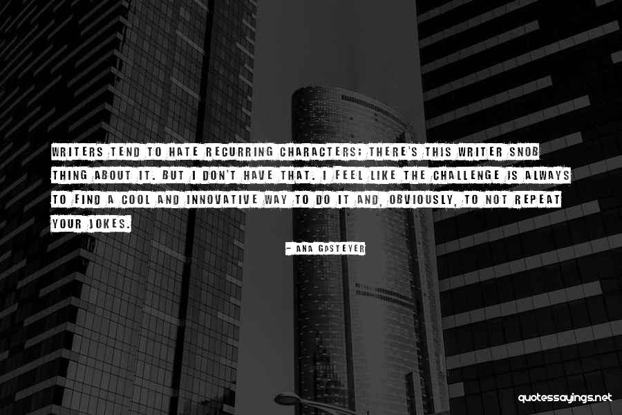 Writers Quotes By Ana Gasteyer Writers Quotes By Ana Gasteyer