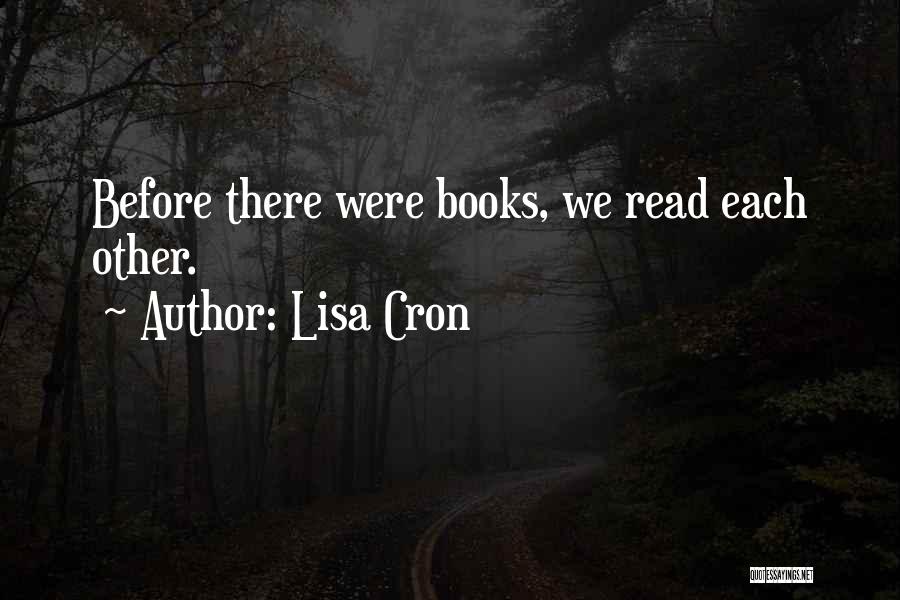 Writers Reading Quotes By Lisa Cron