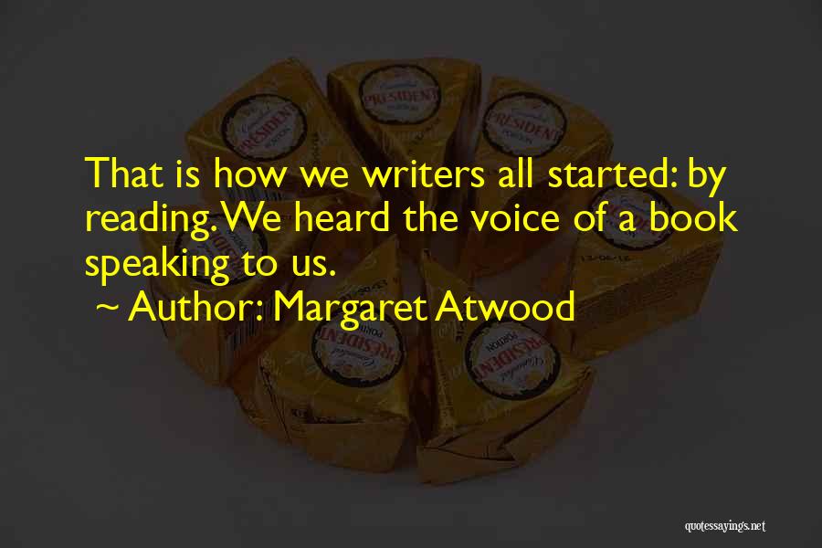 Writers Reading Quotes By Margaret Atwood