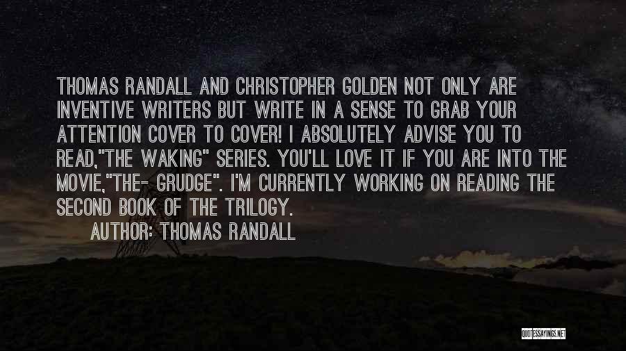 Writers Reading Quotes By Thomas Randall