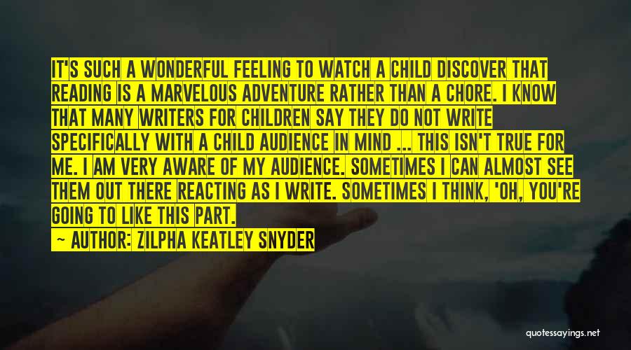 Writers Reading Quotes By Zilpha Keatley Snyder