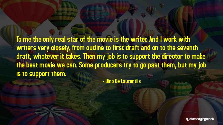 Writers The Movie Quotes By Dino De Laurentiis Writers The Movie Quotes By Dino De Laurentiis