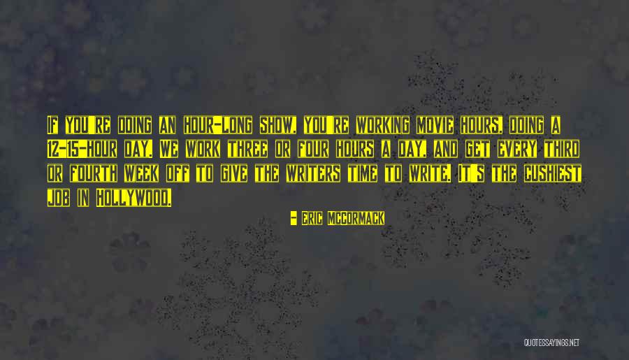 Writers The Movie Quotes By Eric McCormack Writers The Movie Quotes By Eric McCormack