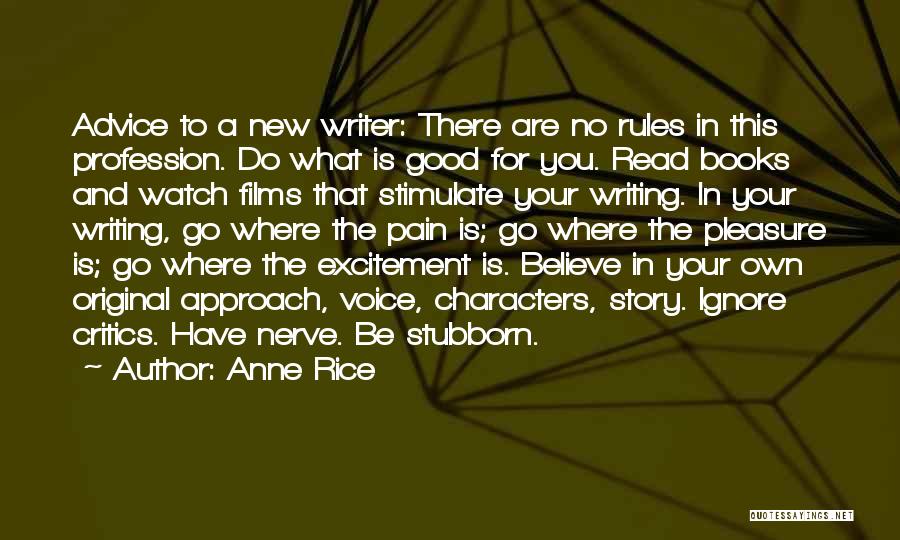 Writer's Voice Quotes By Anne Rice