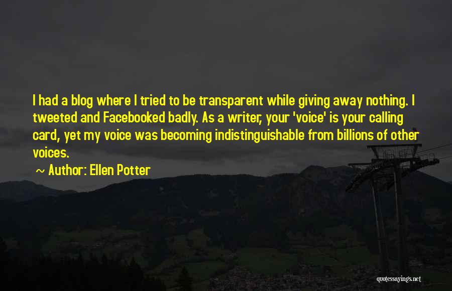 Writer's Voice Quotes By Ellen Potter