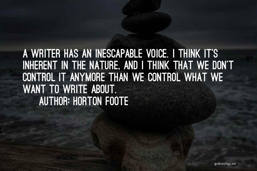 Writer's Voice Quotes By Horton Foote