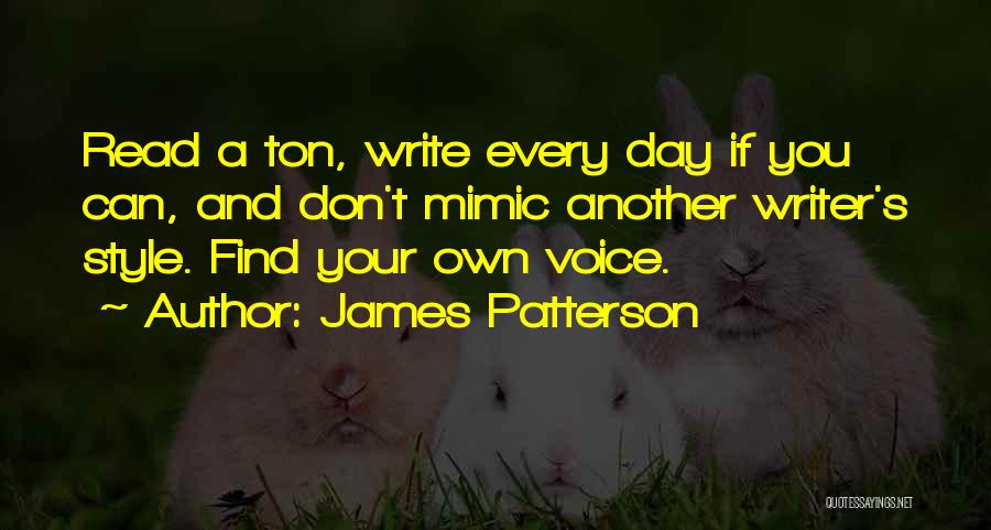 Writer's Voice Quotes By James Patterson