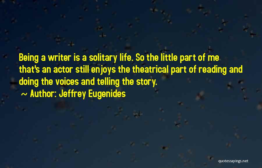 Writer's Voice Quotes By Jeffrey Eugenides
