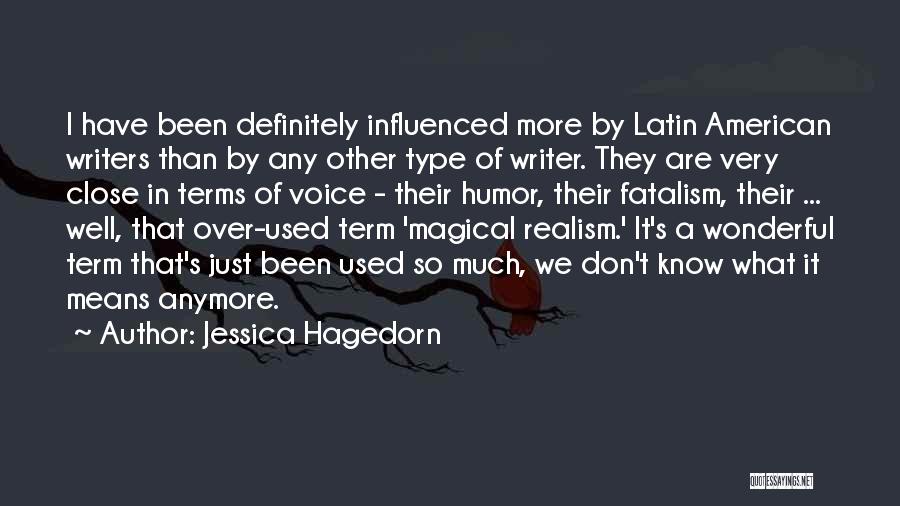 Writer's Voice Quotes By Jessica Hagedorn
