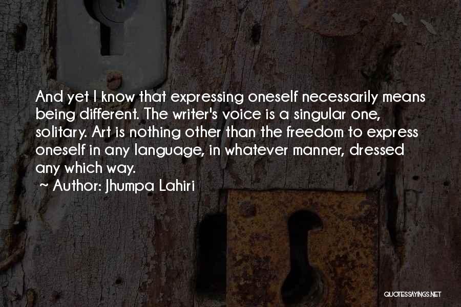 Writer's Voice Quotes By Jhumpa Lahiri