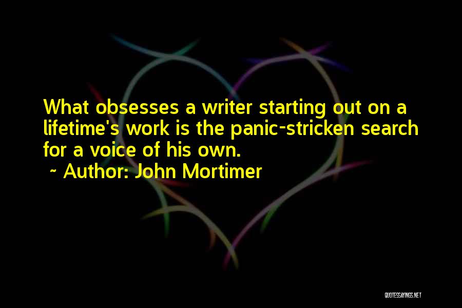 Writer's Voice Quotes By John Mortimer