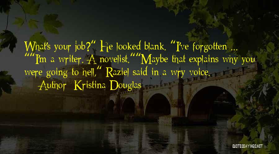 Writer's Voice Quotes By Kristina Douglas