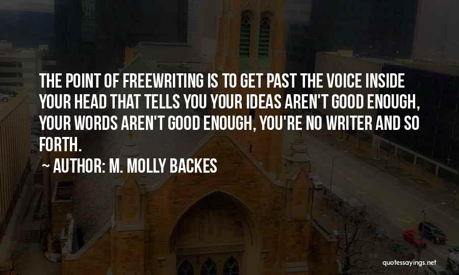 Writer's Voice Quotes By M. Molly Backes
