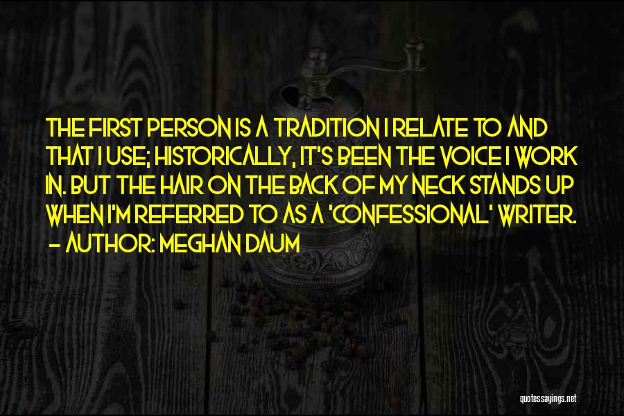 Writer's Voice Quotes By Meghan Daum