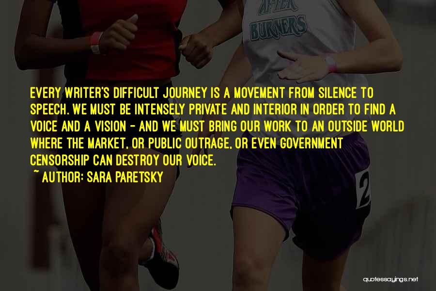 Writer's Voice Quotes By Sara Paretsky