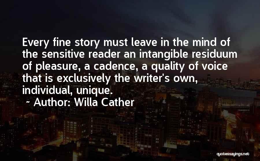 Writer's Voice Quotes By Willa Cather