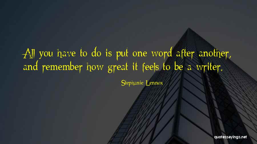Writers Writers On Writing Quotes By Stephanie Lennox Writers Writers On Writing Quotes By Stephanie Lennox