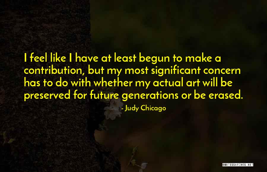 Writery Ink Quotes By Judy Chicago Writery Ink Quotes By Judy Chicago