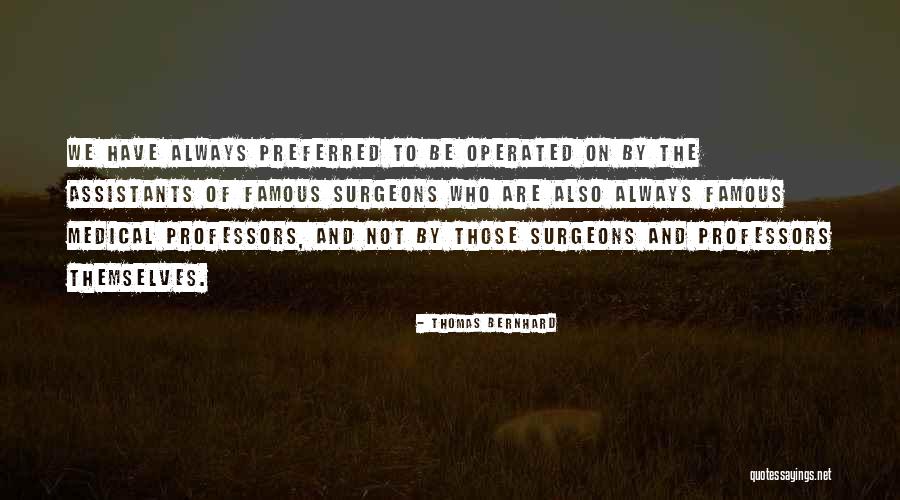 Writery Ink Quotes By Thomas Bernhard Writery Ink Quotes By Thomas Bernhard