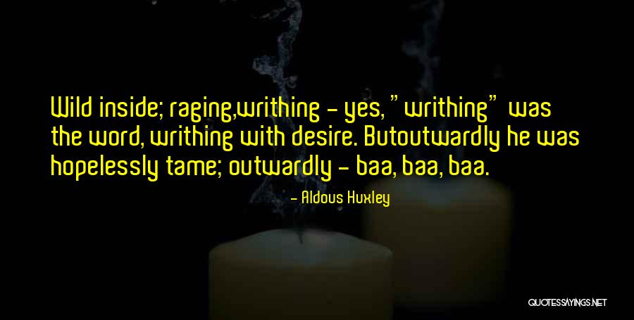 Writhing Quotes By Aldous Huxley Writhing Quotes By Aldous Huxley