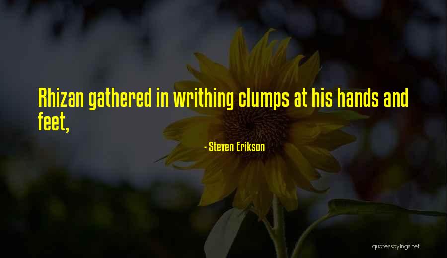 Writhing Quotes By Steven Erikson Writhing Quotes By Steven Erikson