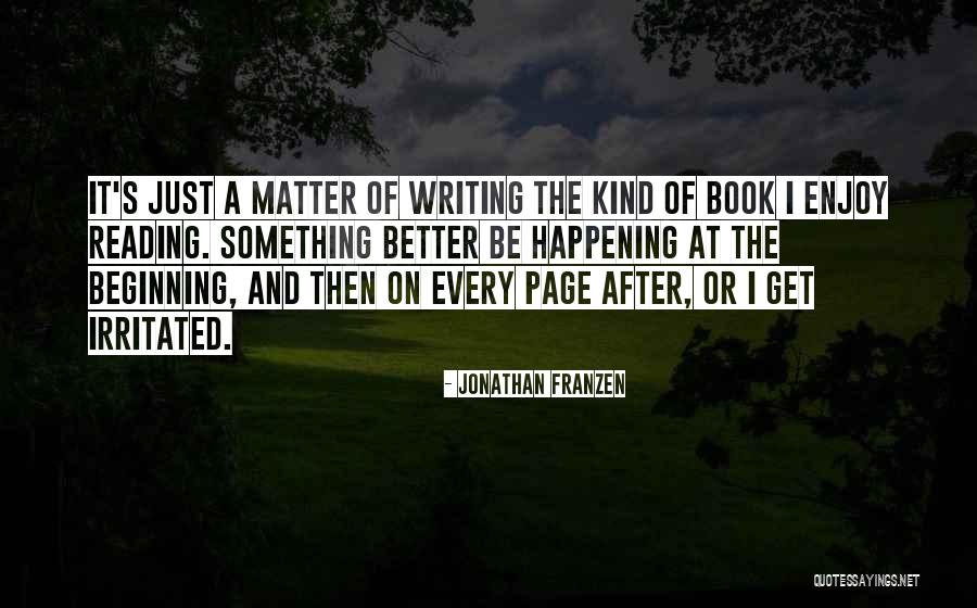 Writing A Book Of Quotes By Jonathan Franzen Writing A Book Of Quotes By Jonathan Franzen