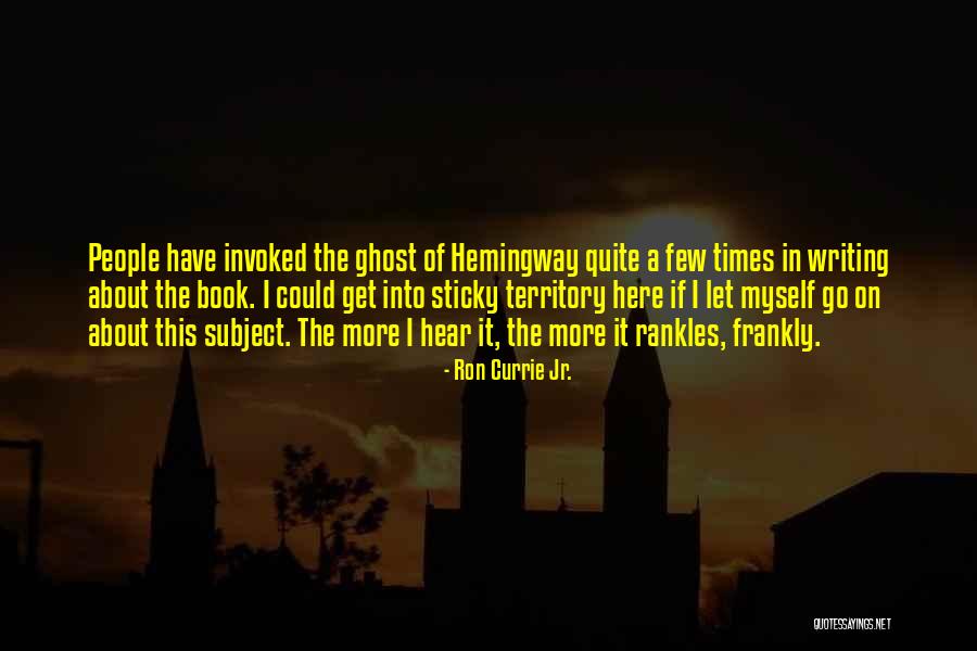 Writing A Book Of Quotes By Ron Currie Jr. Writing A Book Of Quotes By Ron Currie Jr.