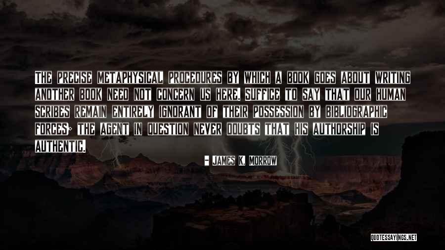 Writing A Book Quotes By James K. Morrow Writing A Book Quotes By James K. Morrow