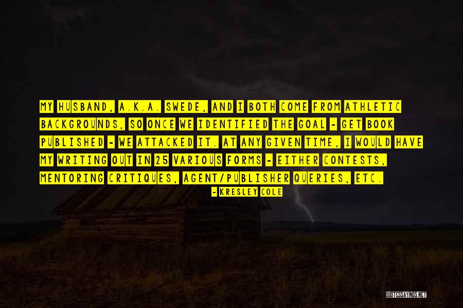 Writing A Book Quotes By Kresley Cole Writing A Book Quotes By Kresley Cole