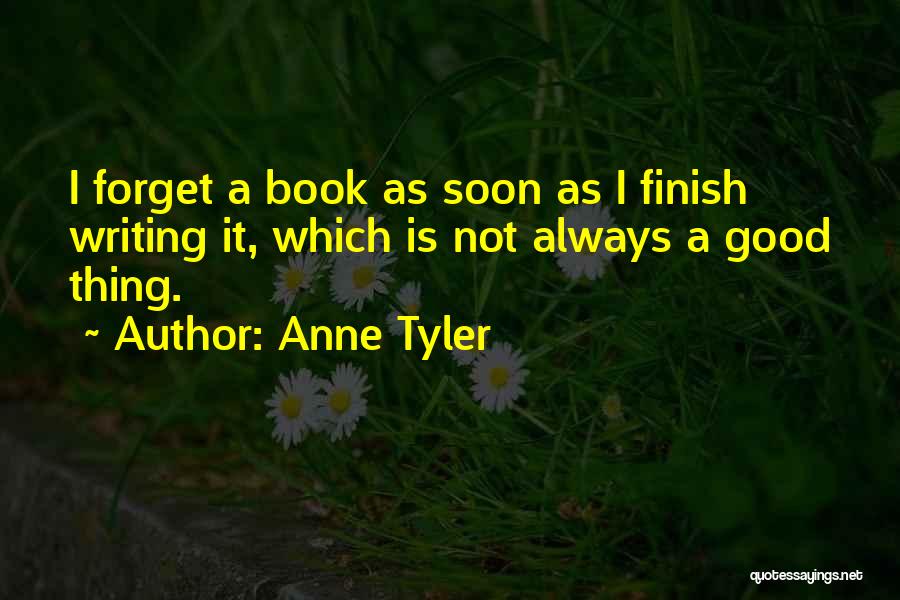 Writing A Good Book Quotes By Anne Tyler