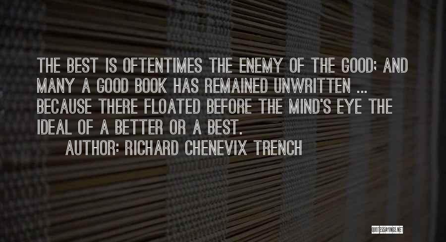 Writing A Good Book Quotes By Richard Chenevix Trench