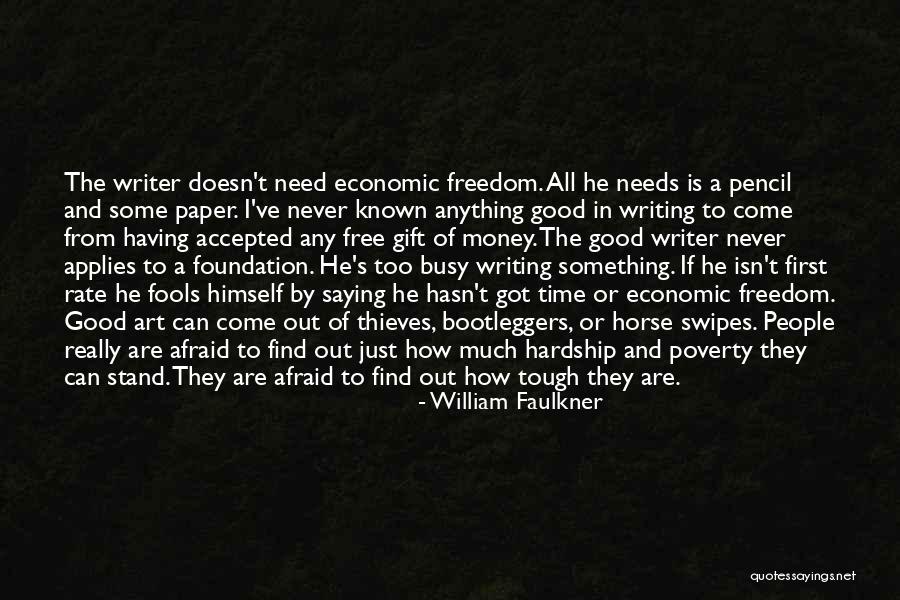 Writing A Good Paper Quotes By William Faulkner Writing A Good Paper Quotes By William Faulkner